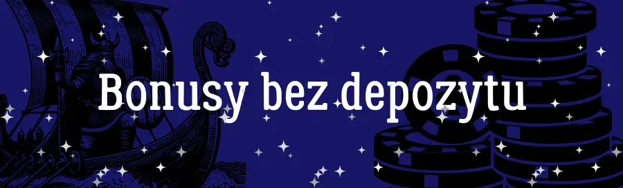 Bonusy bez depozytu