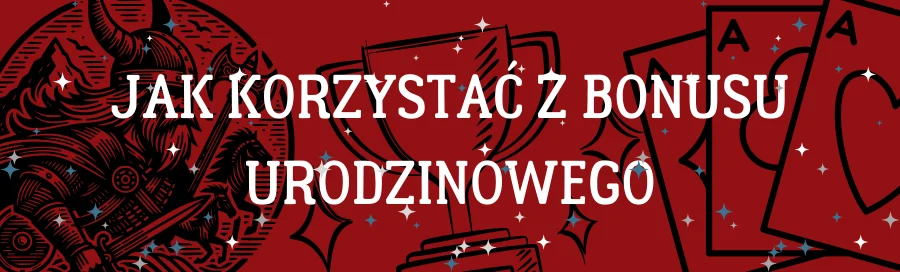 jak-korzystac-z-bonusu-urodzinowego