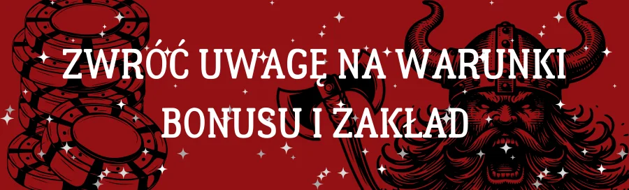 zwroc-uwage-na-warunki-bonusu-i-zaklad